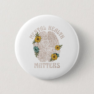 Health Problems Be Kind To Your Mind Mental Awaren 6 Cm Round Badge