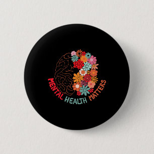 Health Problems End The Stigma Floral Brain Women 6 Cm Round Badge