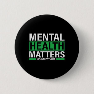 Health Problems End The Stigma Mental Health Aware 6 Cm Round Badge