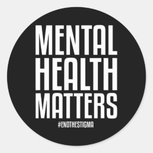 Health Problems End The Stigma Mental Health Aware Classic Round Sticker