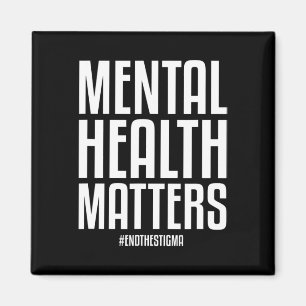 Health Problems End The Stigma Mental Health Aware Magnet