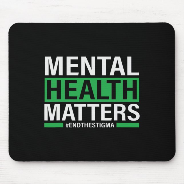 Health Problems End The Stigma Mental Health Aware Mouse Mat (Front)
