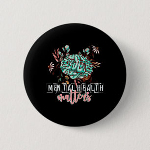 Health Problems Flower Mind Brain Self Care Awaren 6 Cm Round Badge