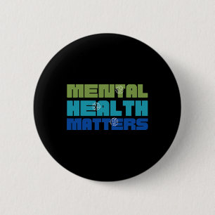 Health Problems Green For Mental Health Awareness  6 Cm Round Badge