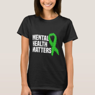 Health Problems Green Ribbon Mental Health Awarene T-Shirt