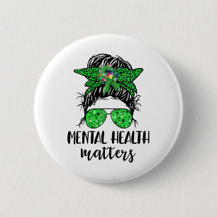 Health Problems Messy Bun Gift Mental Health Aware 6 Cm Round Badge