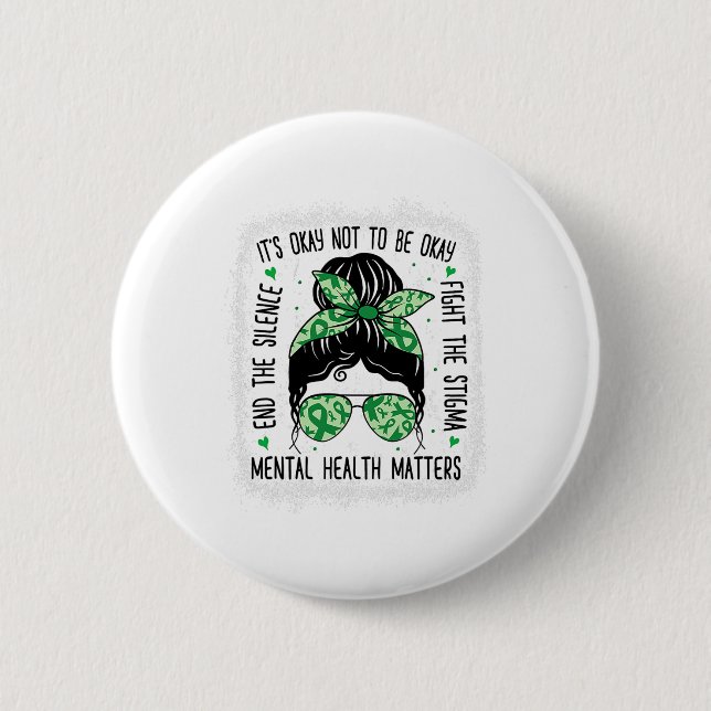 Health Problems Messy Bun Mental Health Awareness  6 Cm Round Badge (Front)