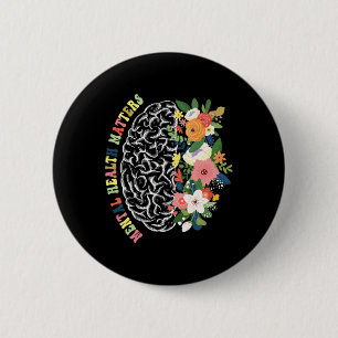 Health Problems Plant Lovers Mental Health Awarene 6 Cm Round Badge