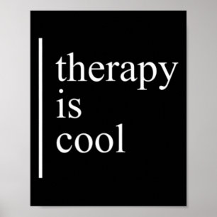 Health Problems Therapy Is Cool Awareness Positive Poster