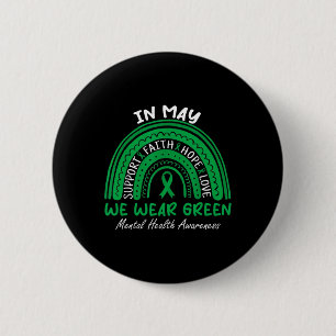 Health Problems We Wear Green Mental Health Awaren 6 Cm Round Badge