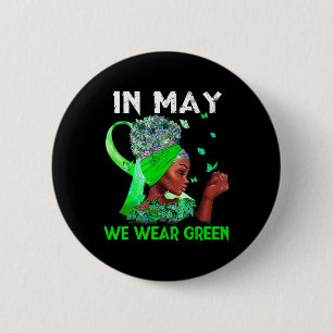 Health Problems We Wear Green Mental Health Awaren 6 Cm Round Badge