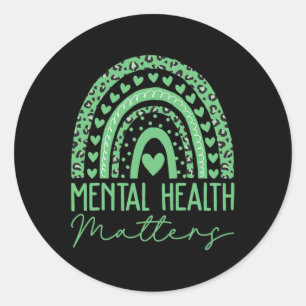 Health Problems We Wear Green Mental Health Awaren Classic Round Sticker