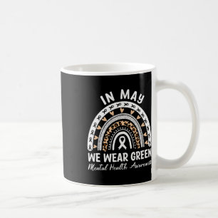 Health Problems We Wear Green Mental Health Awaren Coffee Mug