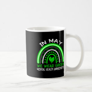 Health Problems We Wear Green Mental Health Awaren Coffee Mug