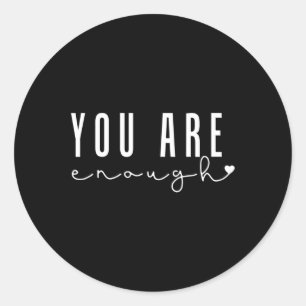 Health Problems You Are Enough Self Love Women Classic Round Sticker
