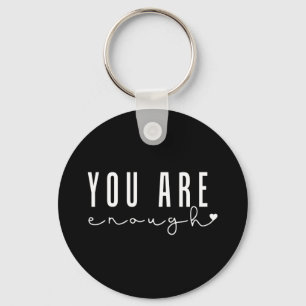 Health Problems You Are Enough Self Love Women Key Ring