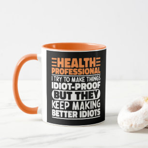 Health Professional I Try To Make Things Funny  Mug