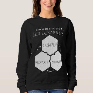 Health & Safety Golden Rules of Comply, Intervene Sweatshirt