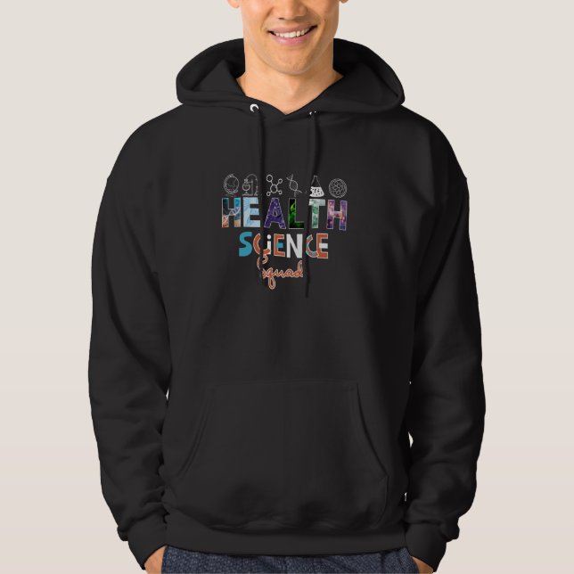 Health Science Squad Teacher First Day Back To Sch Hoodie (Front)