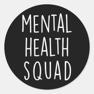 Health Squad End The Stigma Mental Health For Wome Classic Round Sticker