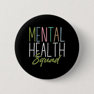 Health Squad Mental Health Awareness  6 Cm Round Badge