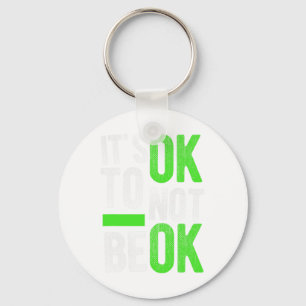 Health Suicide Awareness Gift It's Ok To Not Be Ok Key Ring