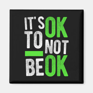 Health Suicide Awareness Gift It's Ok To Not Be Ok Magnet