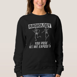 Health Technician Student Radiologist X-ray Sweatshirt