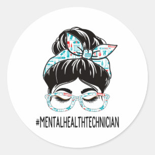 Health Technician Week Appreciation Women Messy Bu Classic Round Sticker