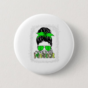 Health Warrior Messy Bun Mental Health Awareness 6 Cm Round Badge