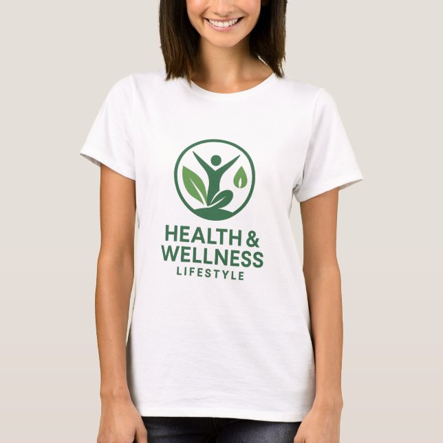 Health & Wellness Lifestyle Fitness T-Shirt (Front)