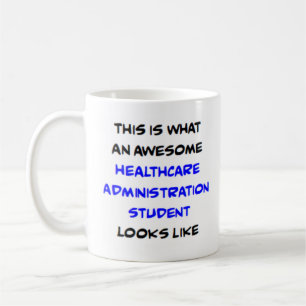 healthcare administration student, awesome coffee mug