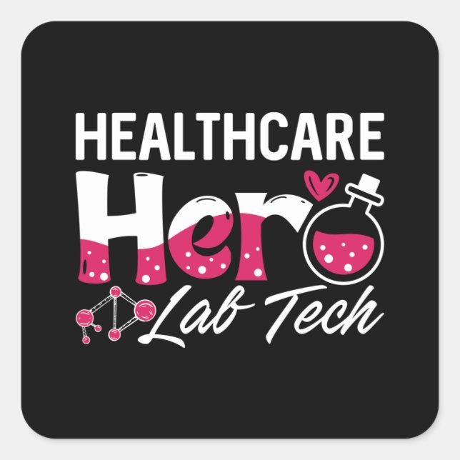 Healthcare Hero Lab Tech Laboratory Technician Square Sticker (Front)