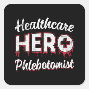 Healthcare Hero Phlebotomist Nurse Phlebotomy Gift Square Sticker
