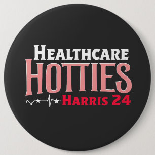 Healthcare Hotties for Harris 24 Election Kamala 6 Cm Round Badge