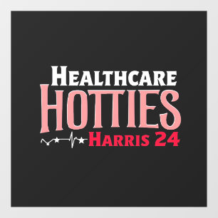 Healthcare Hotties for Harris 24 Election Kamala Window Cling
