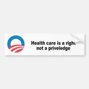 Healthcare is a right not a priveledge bumper sticker