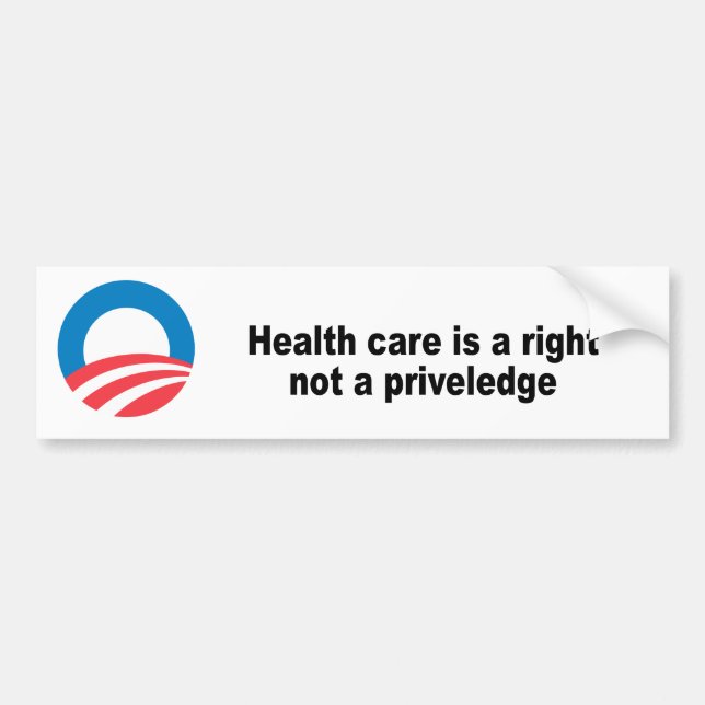 Healthcare is a right not a priveledge bumper sticker (Front)