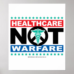 Healthcare NOT Warfare Poster