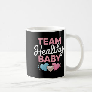 Healthy Baby Team New Parents Mum Dad Gender Revea Coffee Mug