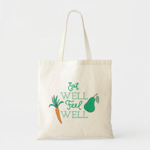 Healthy Eating Quotes Eat Well Feel Well Tote Bag