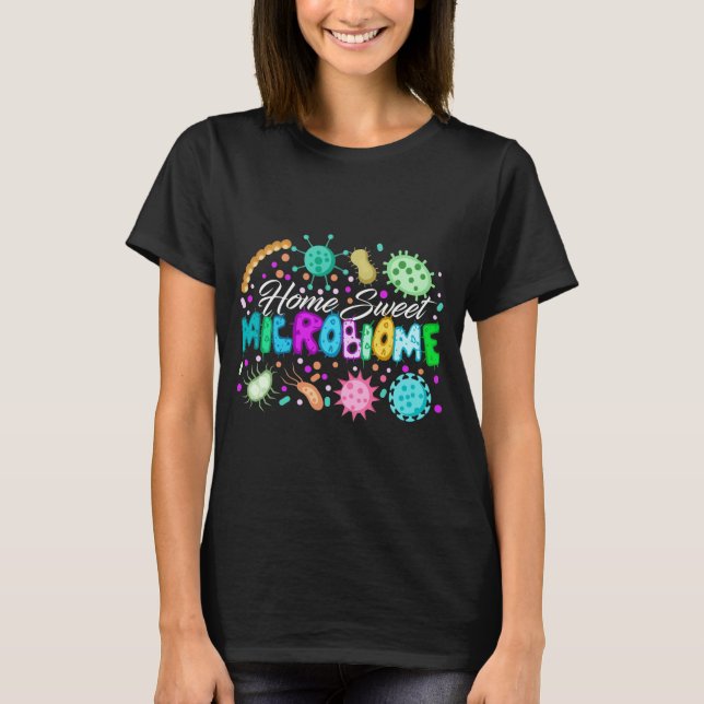 Healthy Food Microbiome Bacteria Microbiology tee (Front)