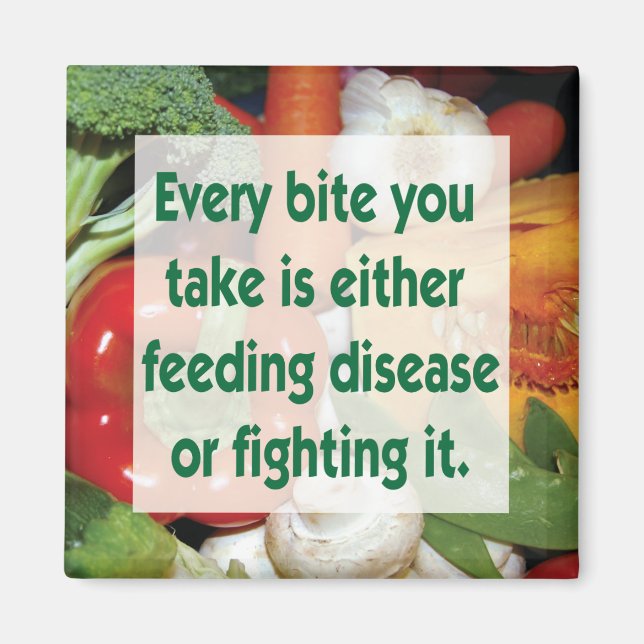 Healthy food quote feeding disease or fighting magnet (Front)