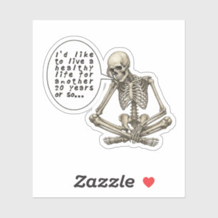 Healthy Life Can Wait Skeleton