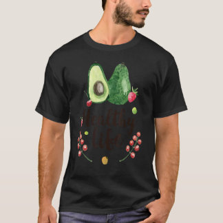 Healthy Life Vegan Avocado  Vegetarian Farmer Mark T-Shirt