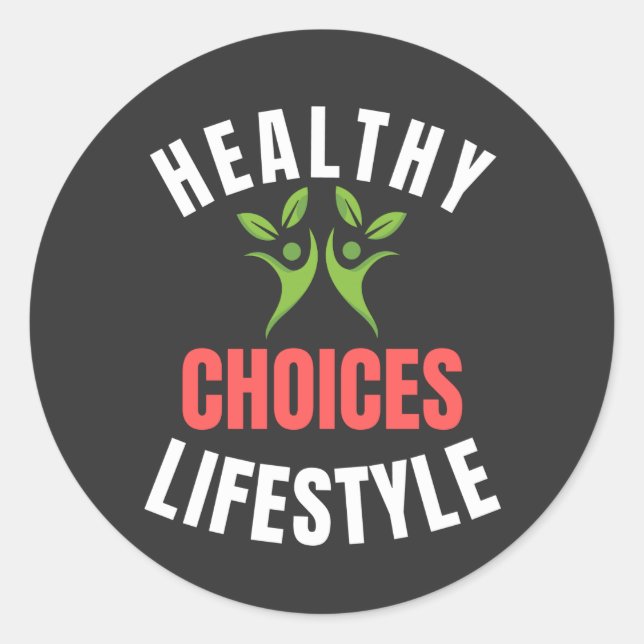 Healthy Lifestyle Choices  Classic Round Sticker (Front)