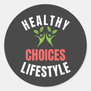Healthy Lifestyle Choices Classic Round Sticker