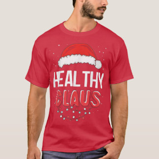 Healthy Santa Claus Christmas Matching Costume  T-Shirt