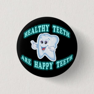 Healthy Teeth Are Happy Teeth 3 Cm Round Badge