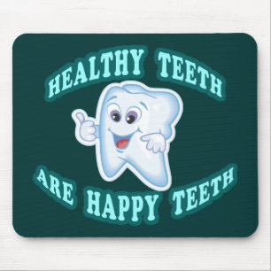 Healthy Teeth Are Happy Teeth Mouse Mat